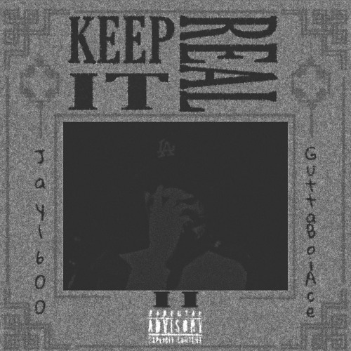 Keep It Real II (Ft. ACER)