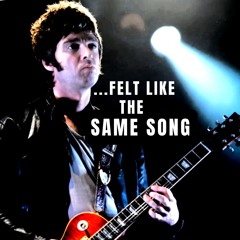 ...FELT LIKE THE SAME SONG