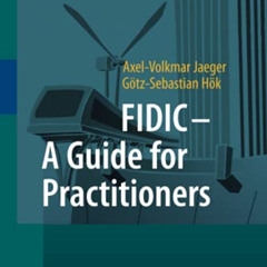 [Read] KINDLE 📧 FIDIC - A Guide for Practitioners by  Jaeger EBOOK EPUB KINDLE PDF