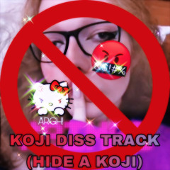 KOJI DISS TRACK (Hide a Koji) (feat. BOYCRUSH, TheBxloco, TheNatasha Nicole)