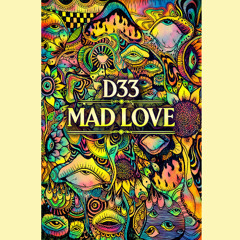D33 - Mad love