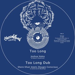 SKR003 - Joshua Hales - Too Long / Dub / Haroon Ayyaz - Equal Rights / Dub (Shere Khan Records) 12"