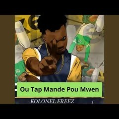 Kiyes Ki Chef feat. Madmax X Konsekans - Kolonel Freez