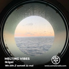 Comala Radio - Melting Vibes #6