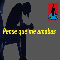 💔Pensé que me amabas💔- (Rap Romantico 2021) EMI FLOW S.A Ft MC DIAMANTE J AA (2) (creado con Spreaker)