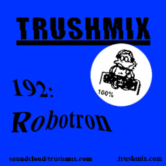 Trushmix 192 - Robotron