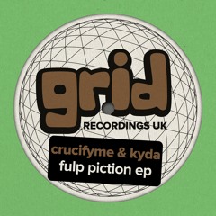 GRIDUK233 - CRUCIFYME & KYDA