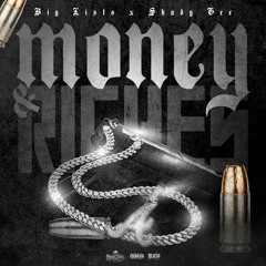 "MONEY AND RITCHES" FEAT. SHADY GEE