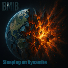 Sleeping on Dynamite