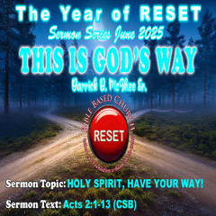 6-8-2025 HOLY SPIRIT, HAVE YOUR WAY