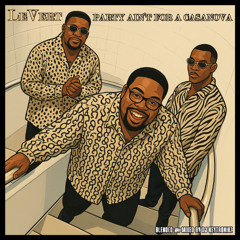 LeVert - Party Ain't For A Casanova