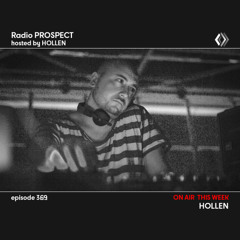 RadioProspect 369 - Hollen