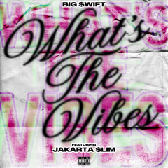 What's The Vibes (feat. Jakarta $lim)