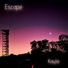 Escape - Kayla