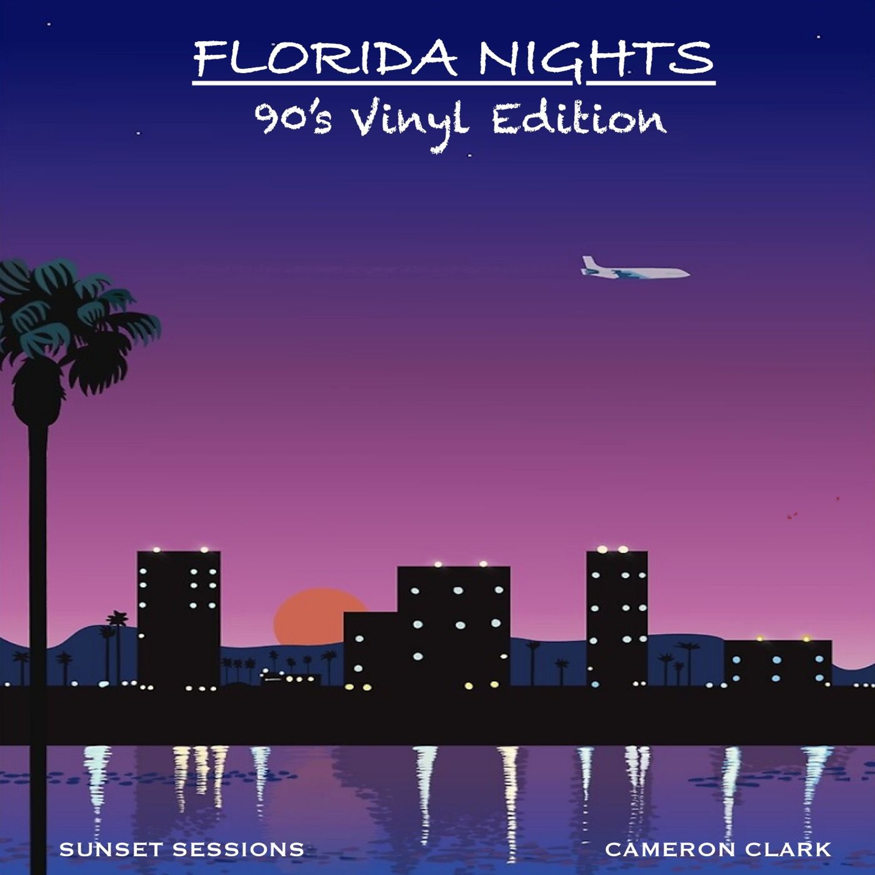 Ep. 95 " Florida Nights" 90s Vinyl Edition (Florida Breakbeat,Breakbeat,Old School Breaks) episode artwork