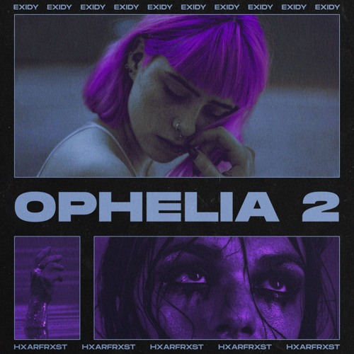 OPHELIA 2(feat HXARFRXST)