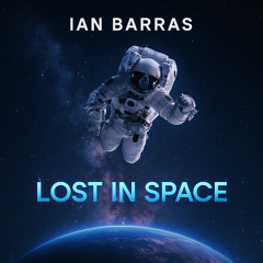 Ian Barras - Lost In Space (single version)
