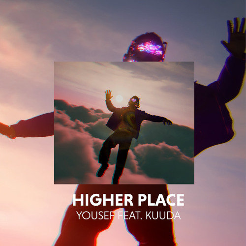 Yousef & Kuuda - Higher Place
