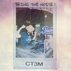 Bring the noise !