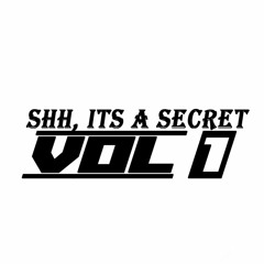 Shh, Its A Secret - Vol. 1