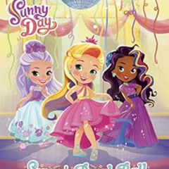 Get PDF 🗃️ Sunny's Royal Ball (Sunny Day) by Nickelodeon Publishing PDF EBOOK EPUB K