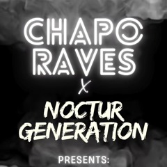 ChapoRaves X NocturGeneration Bewerbung - Eßcape