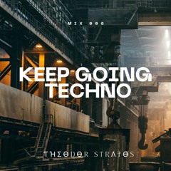 Keep Going Techno - 006