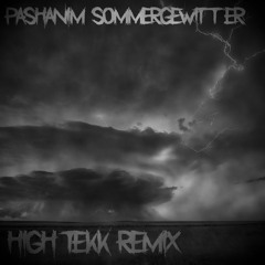 Pashanim - Sommergewitter HIGH TEKK Remix