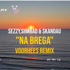 SEZY, SIIMBAD & СКАНДАУ - НА БРЕГА (Voorhees Remix)