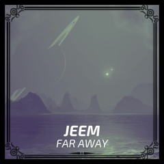 JEEM - Far Away