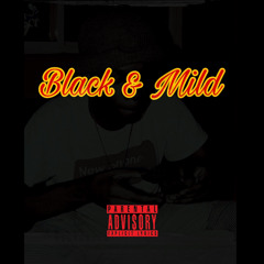 Black & Mild (Prod . Evann)