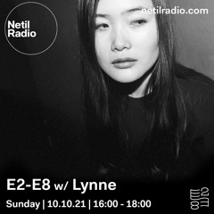E2-E8 w/ Lynne on Netil Radio Sunday 10.10.21