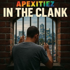 In the Clank ~ Apexitiez
