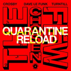 Turntill, Dave Le Funk, Crosby - The Chosen Few (Quarantine Reload)