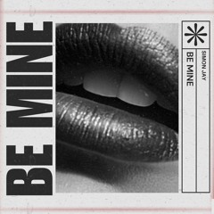 Be Mine