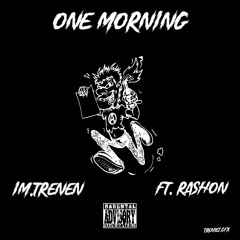 One morning Ft. Rashon