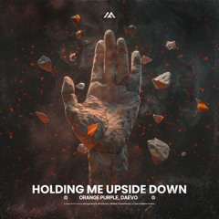 'HOLDING ME UPSIDE DOWN' OUT NOW