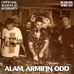 Official SESSION20 Afterparty - Alam, Armii1n, Odd