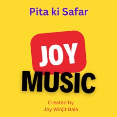 Pita Ka Safar