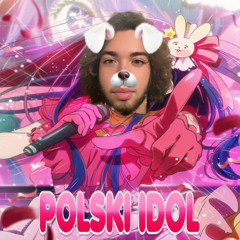 polski idol (yoasobi - idol REMIX)