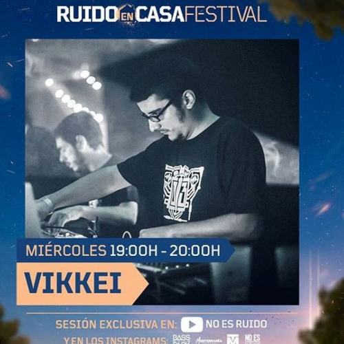 Vikkei @RUIDOenCASAfestival (18/3/2020)FREE DOWNLOAD