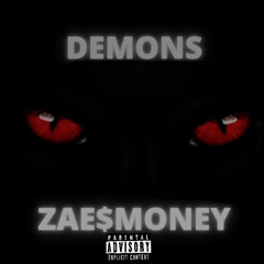 Zae$Money- Demons