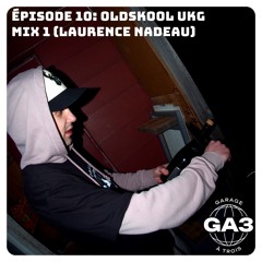 Épisode 10: Oldskool UK Garage mix 1