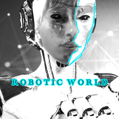 Robotic World