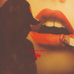 MAKE UP FT. JANCE (PROD. The SEVENth)