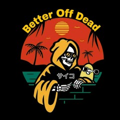 Better Off DEAD (Prod. JThan Psycho).mp3