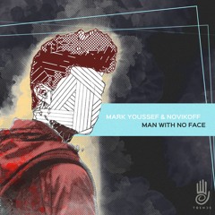 PREMIERE: Mark Youssef & Novikoff - Man With No Face (Original Mix)[Truesounds Music]