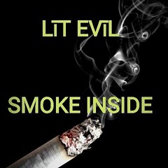 LīT EVīL – SMOKE INSIDE.mp3