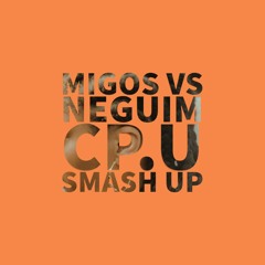 Migos vs Neguim - CP.U Smash up