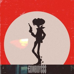 €OWBOY$$$ [feat. ArniTheSavage]
